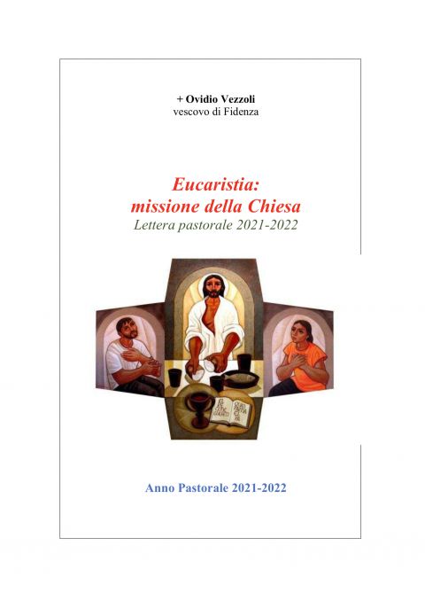 &quot;Eucaristia: missione della Chiesa&quot;. Questo il titolo della Lettera Pastorale 2021-2022